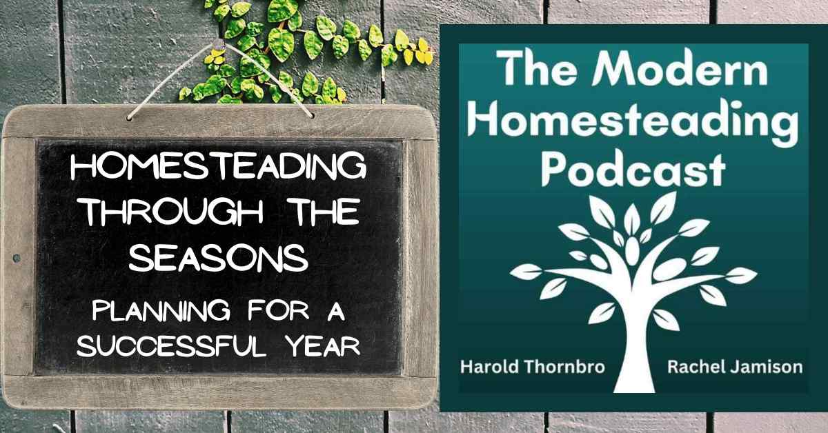 Read more about the article Homesteading Through the Seasons: Planning for a Successful Year