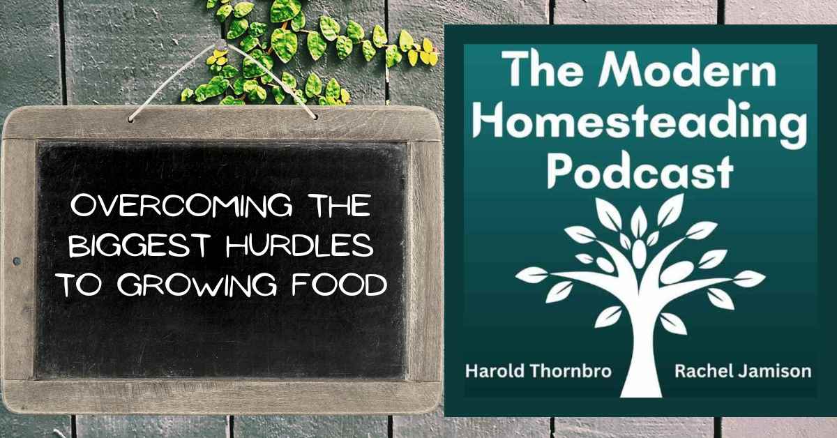 Overcoming The Biggest Hurdles To Growing Food With Guest Marjory
Wildcraft