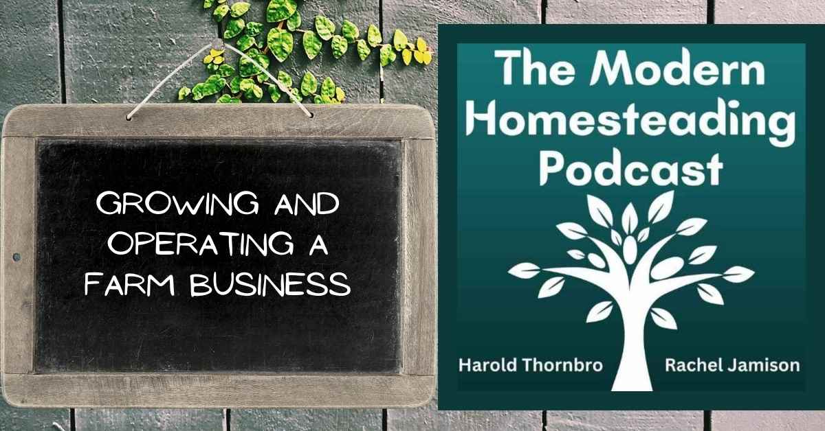 Growing and Operating A Farm Business with Guest Rob Kaiser